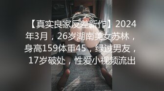 抖音73万粉丝【一个小仙女呀】私密视频遭男友贩卖15V 9P，反差婊私下自慰，被干嗷嗷叫！