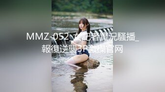 【新片速遞】 双飞00后小妹妹！甜美卡哇伊！跪地抓起大屌吸吮，一起翘屁股看嫩穴，让妹子自摸，轮流操骚逼[1.16G/MP4/02:48:51]