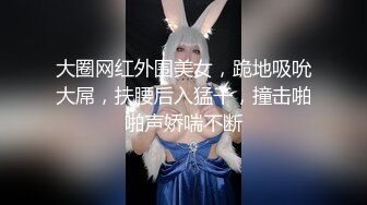 极品情侣首部剧情性爱 小橘妹妹 班长大人特殊服务 玩弄嫩穴略显羞涩 闭目享用大肉棒逼都肏肿了1