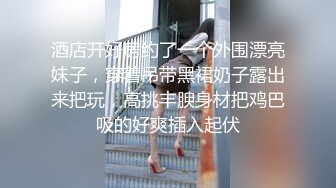 长屌男后入大白屁股苗条妹子，翘着屁股特写后入抽插菊花灌肠再爆菊，从下往上视角拍摄