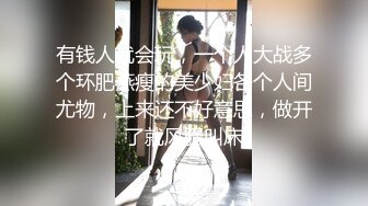 超极品清纯推特女神【橘娘】大尺度私拍，啪啪，抖音风