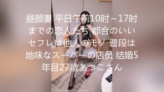 170cm顶级美腿女神跳蛋双洞齐塞，网袜高跟鞋翘屁股爆菊，假屌骑坐扣穴大量喷水